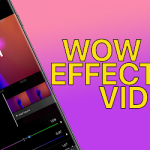 WOWeffects Video edit Apk